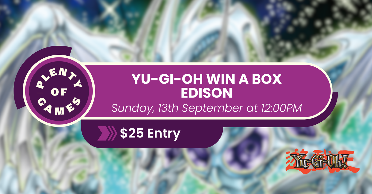 Yu-Gi-Oh! Win a Box - Edison
