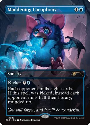 Maddening Cacophony  [Secret Lair Drop Series]