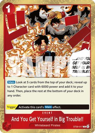 And You Get Yourself in Big Trouble!! (ST30-017) - [Starter Deck EX: Luffy & Ace]