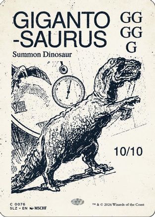 Gigantosaurus (0076)  [Secret Lair x MSCHF: The Zeta Set]