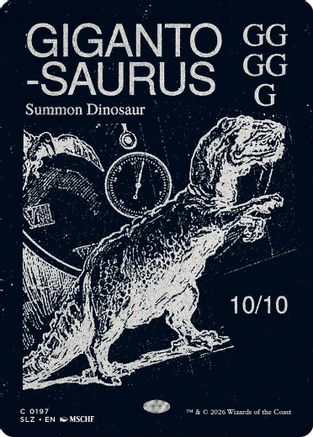 Gigantosaurus (0197)  [Secret Lair x MSCHF: The Zeta Set]