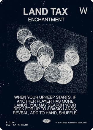 Land Tax (0126)  [Secret Lair x MSCHF: The Zeta Set]