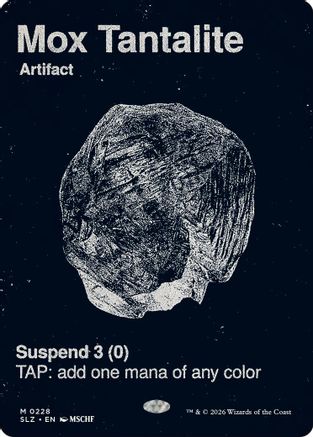 Mox Tantalite (0228)  [Secret Lair x MSCHF: The Zeta Set]