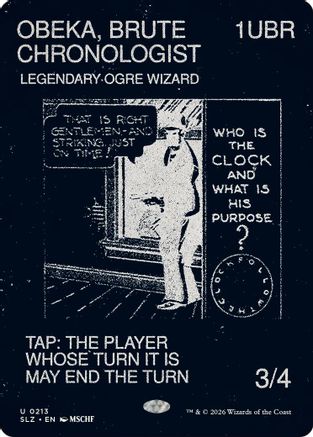 Obeka, Brute Chronologist (0213)  [Secret Lair x MSCHF: The Zeta Set]