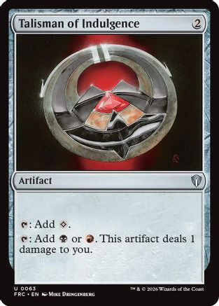 Talisman of Indulgence  [Commander: Reality Fracture]