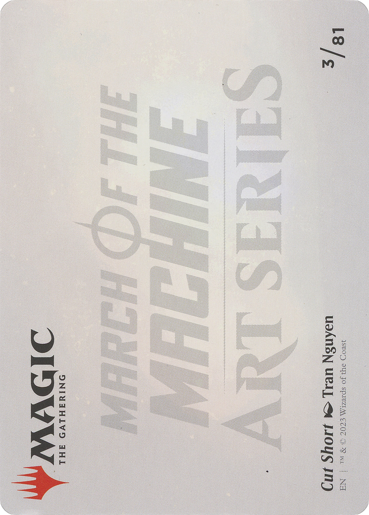 Cut Short // Cut Short  [March of the Machine Art Series] (Borderless)