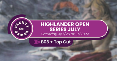 Highlander Open Series 2026 - July