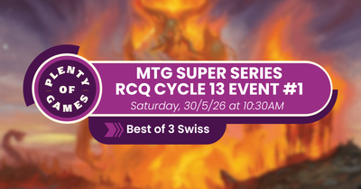 MTG ANZ Super Series RCQ Cycle 13 - Event #1
